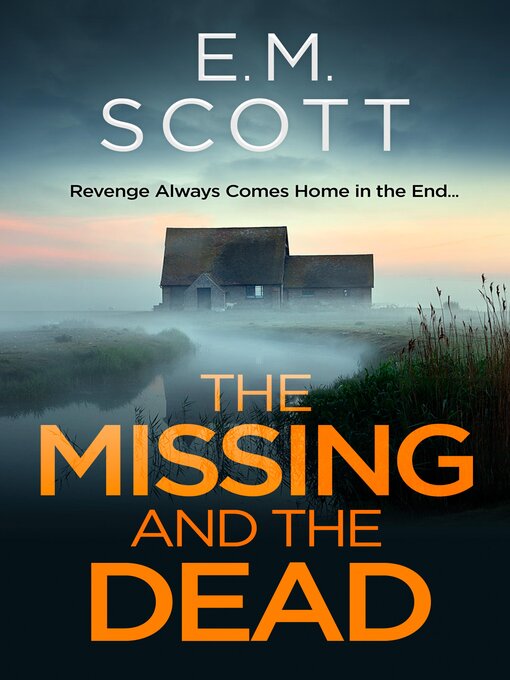 Title details for The Missing and the Dead by E.M. Scott - Available